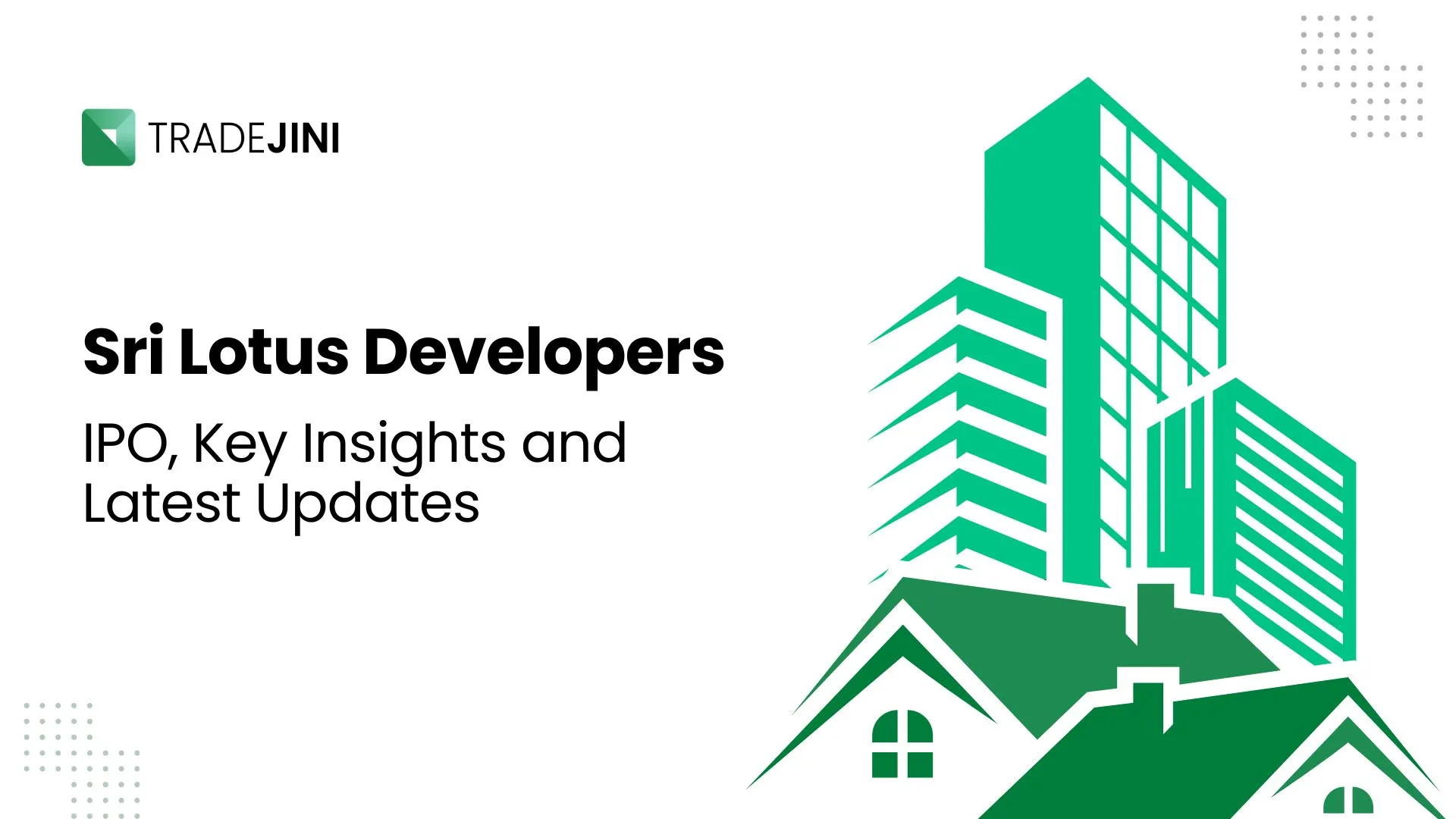 Sri Lotus Developers IPO