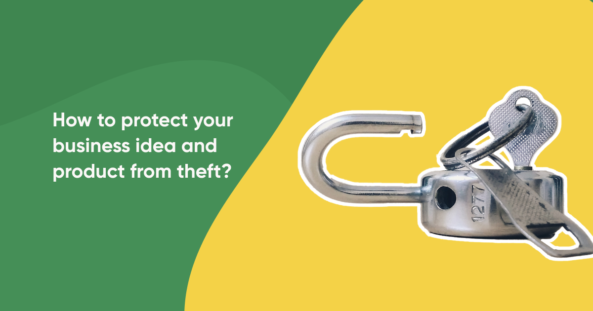 How to protect your business idea and product from theft?