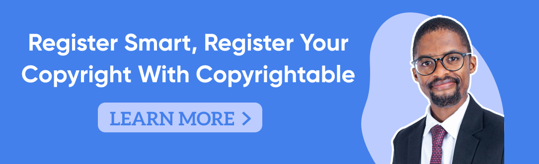 Register Smart, Register Your Copyright With Copyrightable