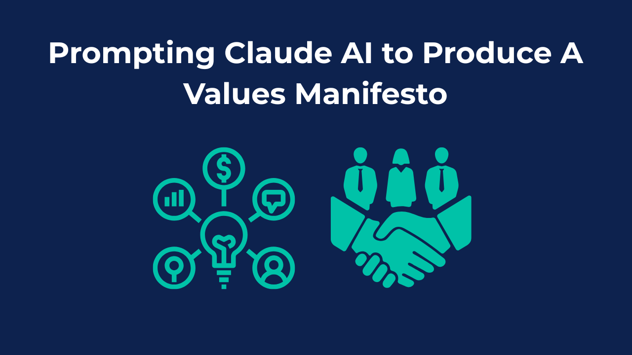 Using Claude AI to Create A Values Manifesto