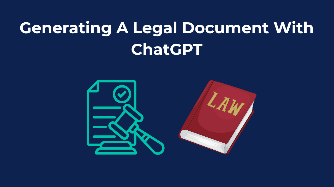Generating A Legal Document with ChatGPT