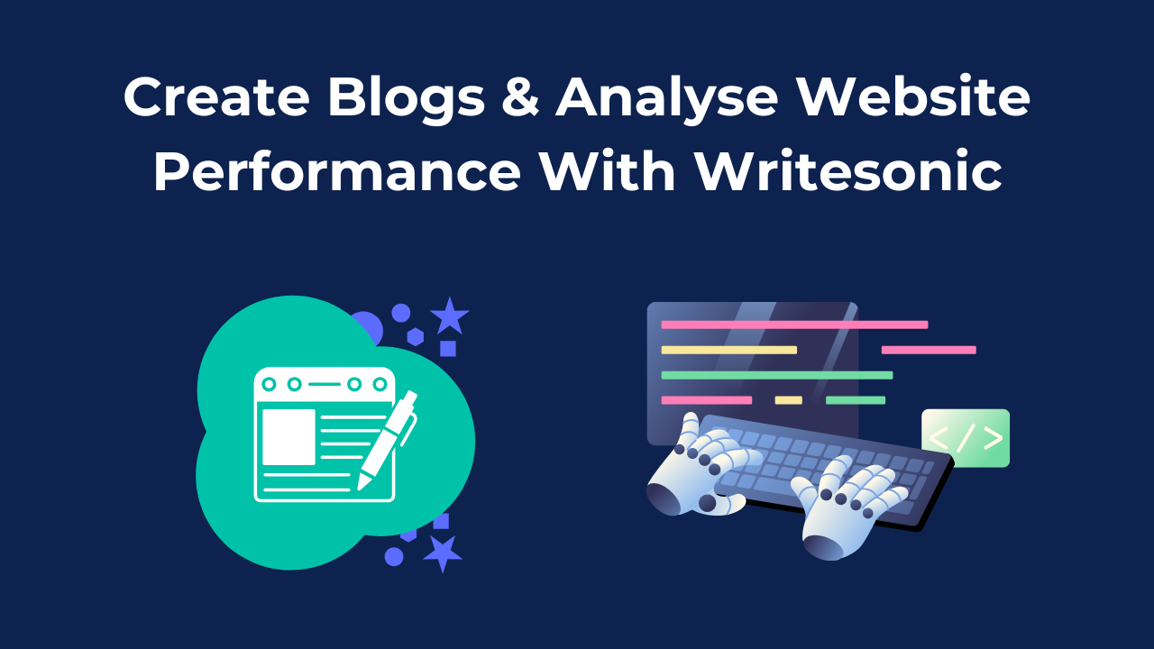 Analyse your SEO and Generate Blogs with Writesonic