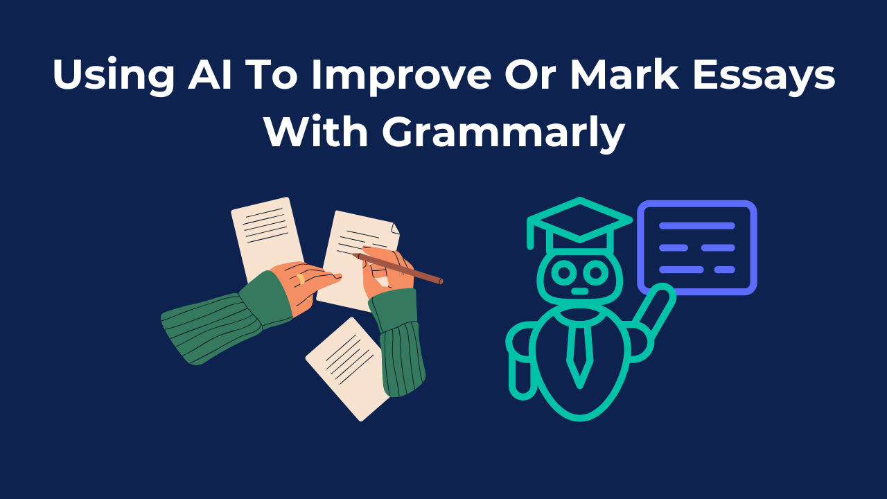 Using Grammarly to Improve or Mark Essays