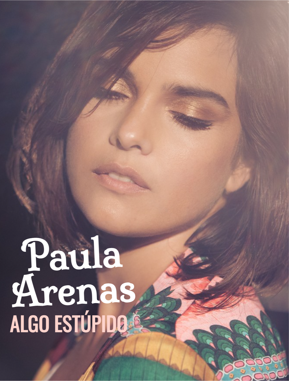 Paula Arenas - Algo Estúpido