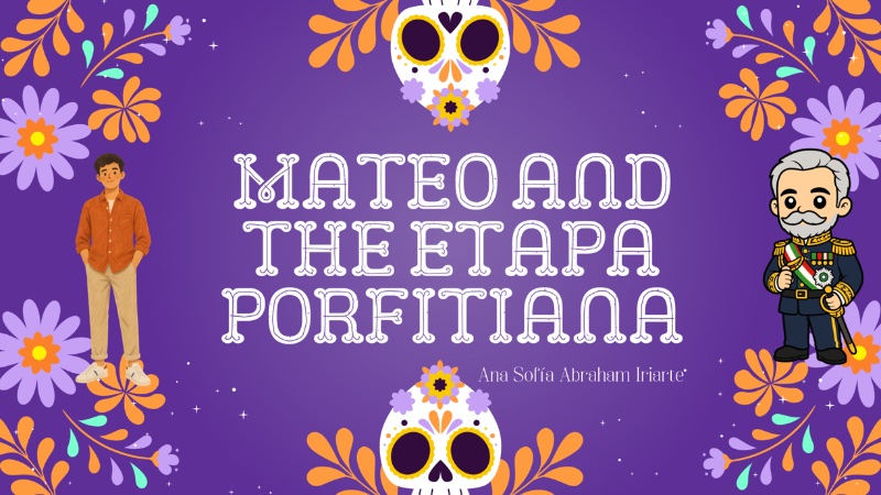 Mateo and the etapa porfiriana — page 1