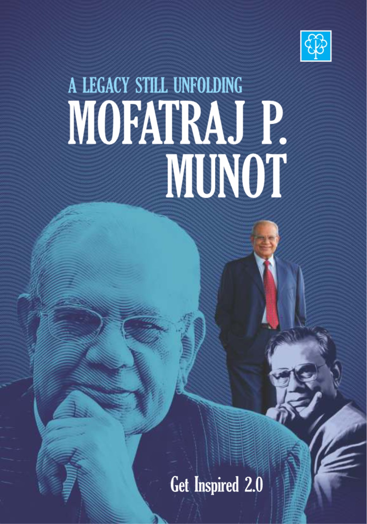 A Legacy still Unfolding - Mofatraj P Munot