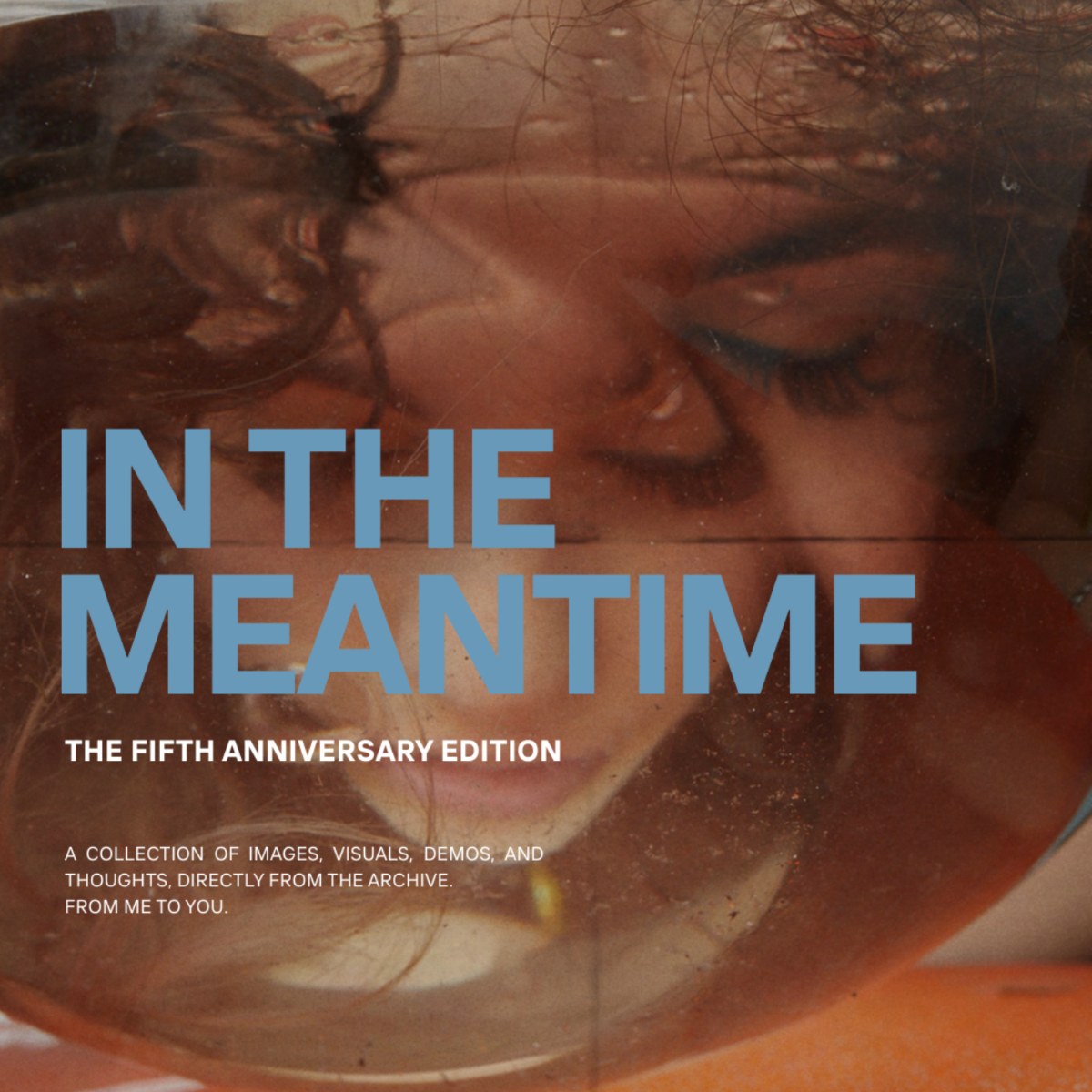 In The Meantime: 5 Year Anniversary