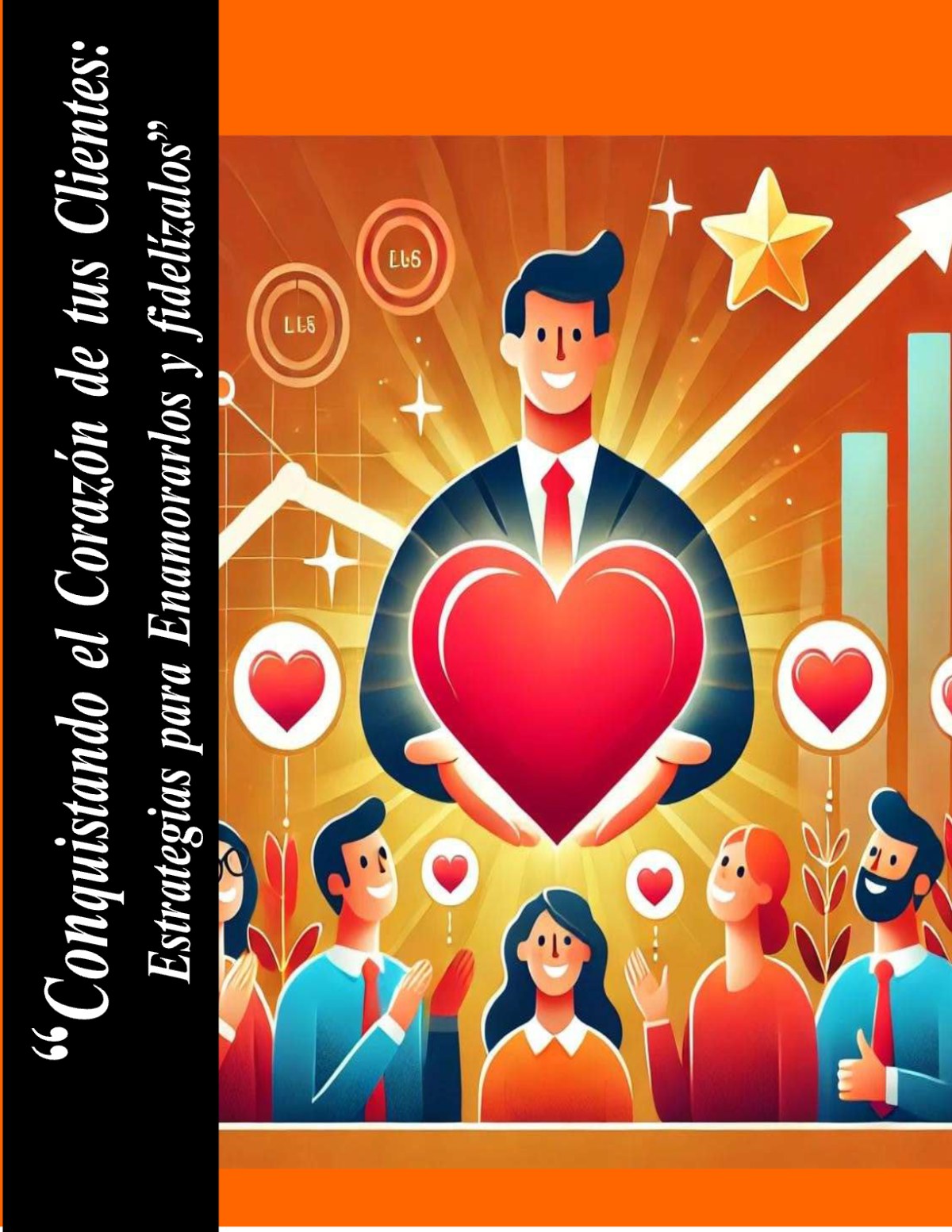 Conquistando el Corazón de tus Clientes