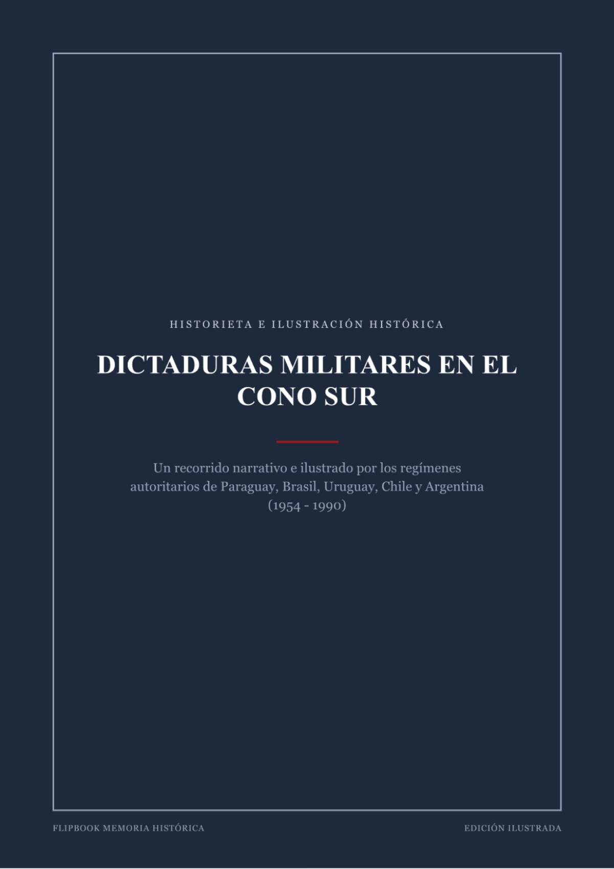 Dictaduras Militares en el Cono Sur - Flipbook Histórico