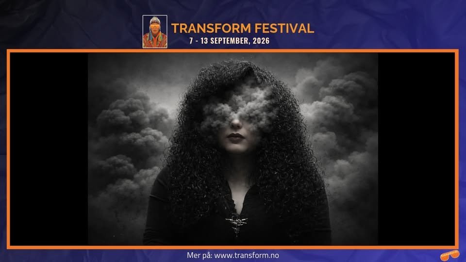 May be an image of ‎text that says '‎TRANSFORM FESTIVAL 7- 7-13 7-13SEPTEMBER,20 13 SEPTEMBER, 2026 ي Mer pa: pa:www.transform.no www‎'‎