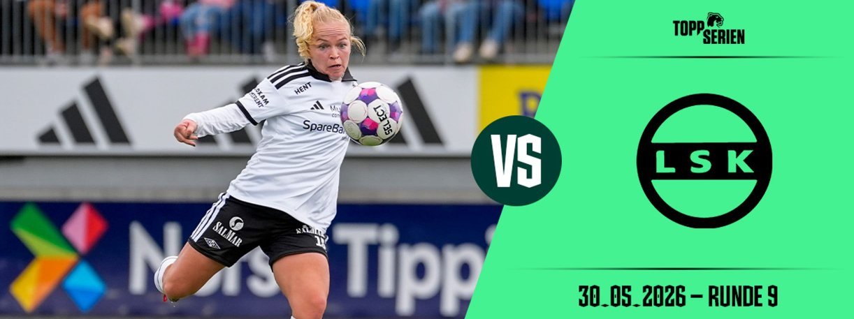Rosenborg - LSK Kvinner, Toppseriens 9.runde 2026