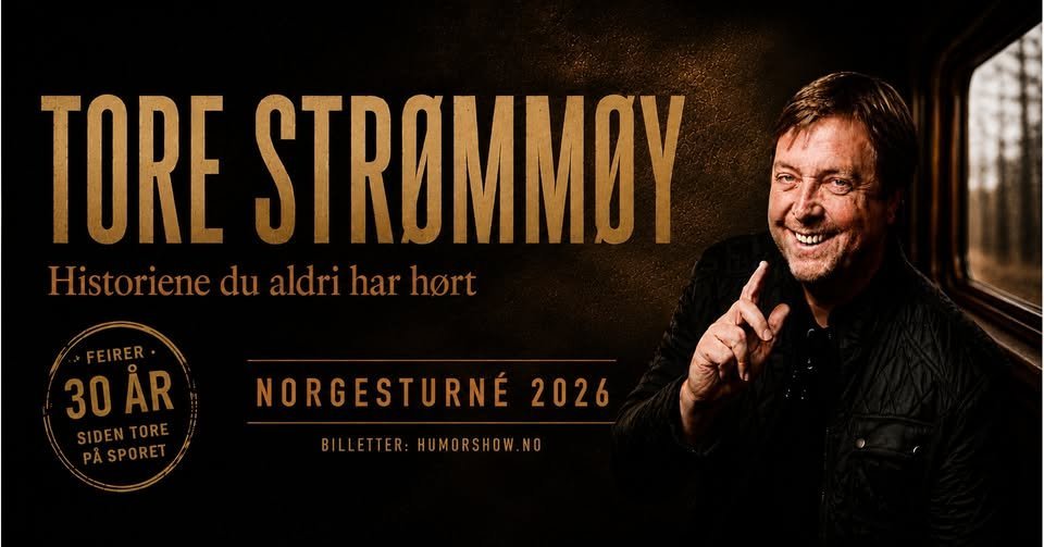 May be an image of trumpet and text that says "TORE STROMMOY Historiene du aldri har hort FEIRER 30AR 30 AR SIDENTORE OR SIDEN ASPORET NORGESTURNÉ 2026 BILLETTER HUMORSHOW. TER:HUMORSHOW.NG BILLETTER:HUMORSHOW.NO NO"