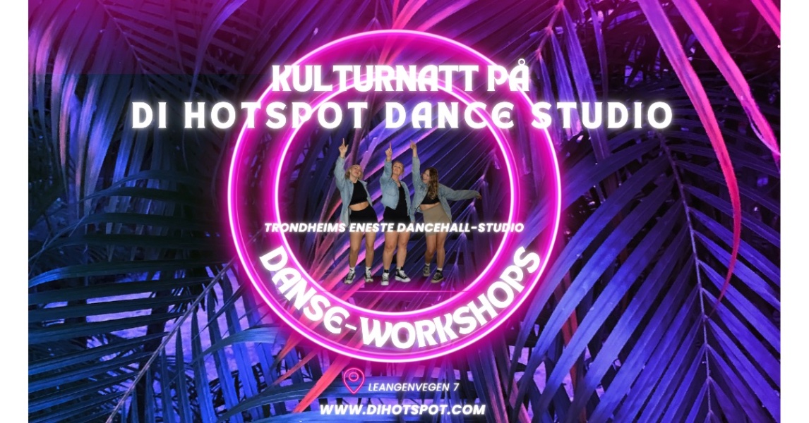 Kulturnatt - Dancehall workshops på Di Hotspot Dance Studio