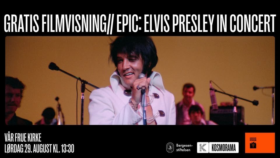 Gratis filmvisning i Vår Frue kirke // EPiC: Elvis Presley in Concert