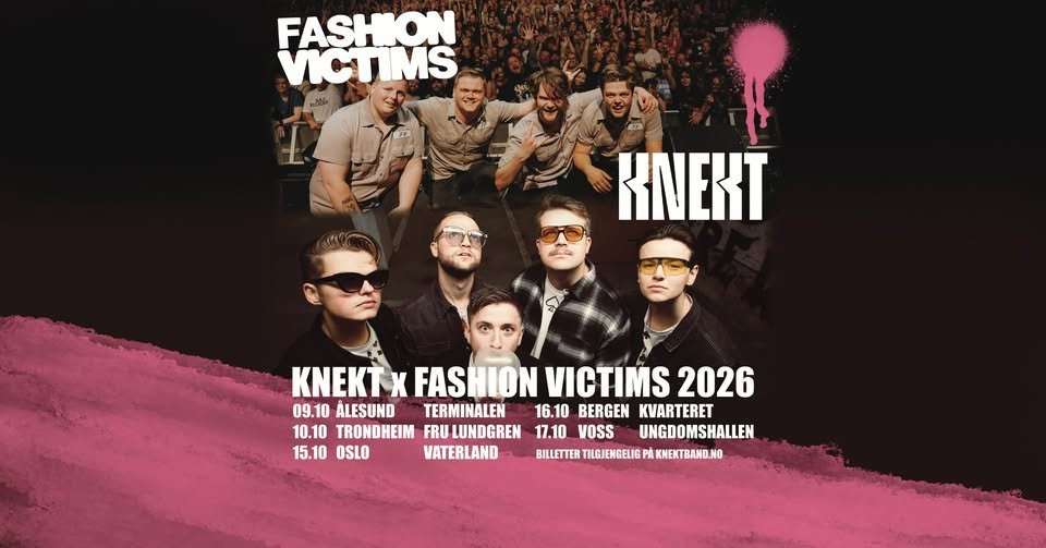 May be a graphic of heart and text that says "FASHION VICTIMS RNEKT ΝEΚ KNEKTXFASHIONVICTIMS2026 x FASHION VICTIMS 2026 09.10 ALESUND TERMINALEN 16.10 BERGEN KVARTERET 10.10 TRONDHEIM FRU LUNDGREN 17.10 VOSS UNGDOMSHALLEN 15.10 OSLO VATERLAND BILETERTLGIENGELIGPAKMEKTEAMDNO BILLETTER TILGIENGELIG KNENTBAND.NO"