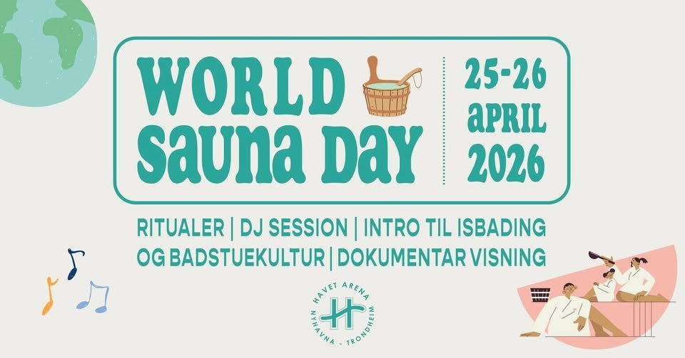 May be an image of ‎text that says '‎WORLD החבלי IT sauna DAY 25-26 aPRIL 2026 RITUALER DJ SESSION INTRO TIL ISBADING لأء OG BADSTUEKULTUR DOKUMENTAR VISNING HAVET サ NOWE ARENA Aウオ الا AYNA A‎'‎