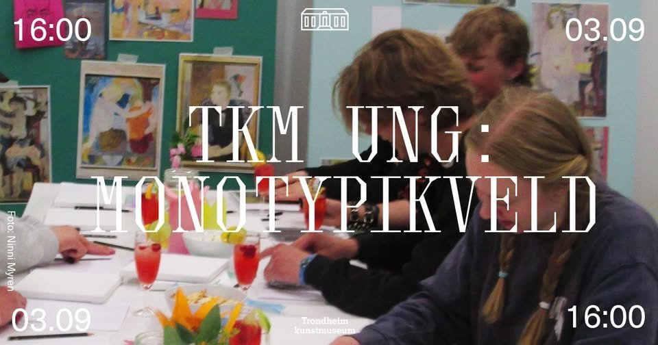 TKM UNG inviterr til Monotypikveld!