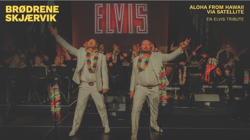 May be an image of text that says "BRODRENE SKJARVIK ALOHA FROM HAWAII VIA SATELLITE EN ENELVIS ELVIS TRIBUTE ELVIS 10 影"