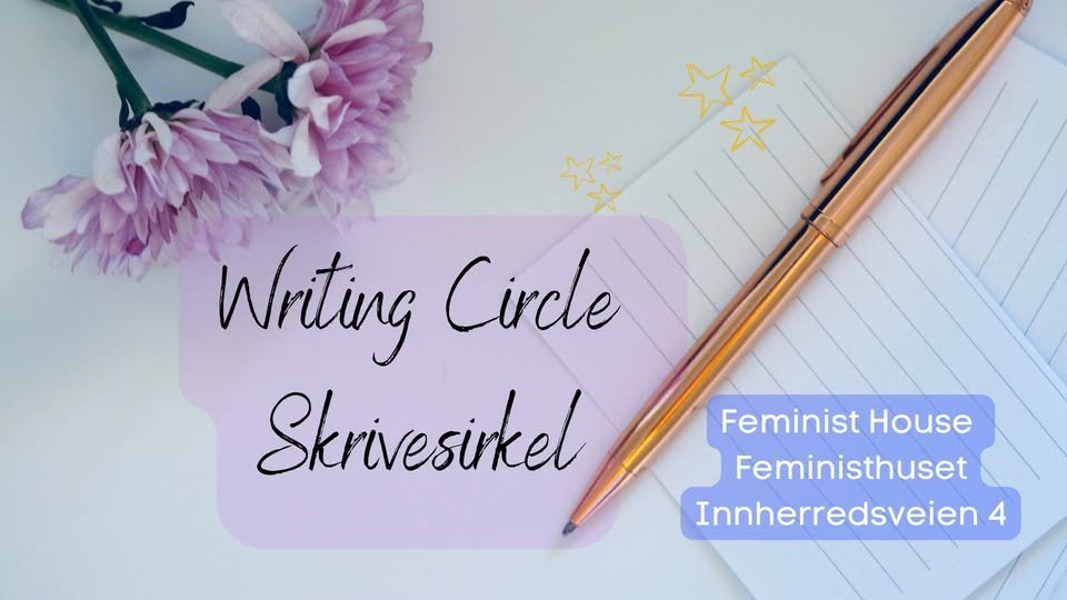May be a doodle of text that says 'Writing Cirde Skrivesirkel Feminist House Feministhuset Innherredsveien 4'