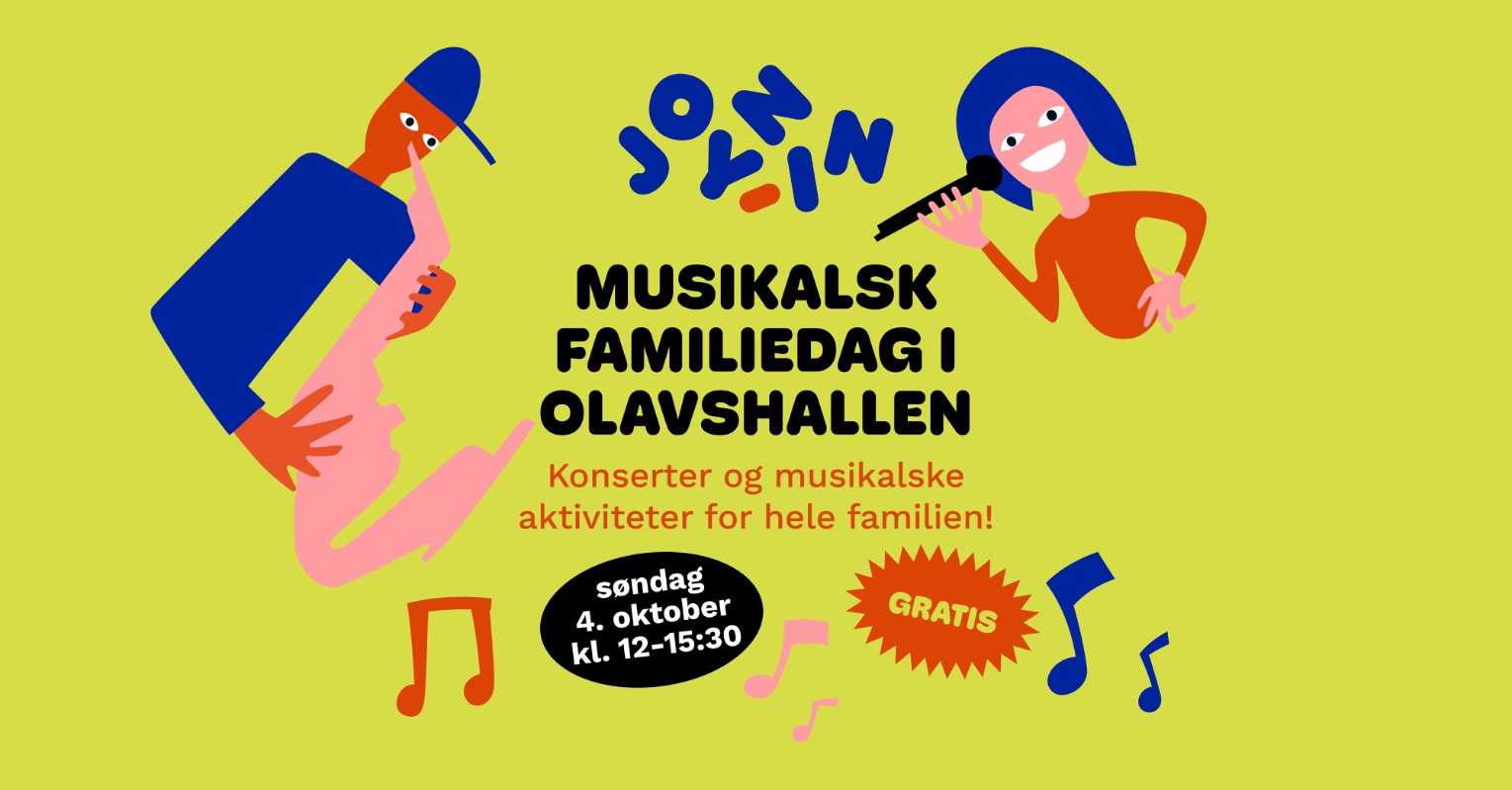 JOYN-IN Musikalsk familiedag i Olavshallen. Konserter og musikalske aktiviteter for hele familien! Søndag 4. oktober kl. 12-15:30. Gratis. 