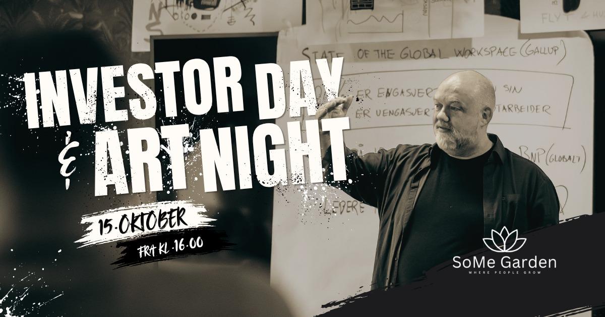 Grafikk for Investor Day og ArtNight på Some Garden 15. oktober fra kl. 16.00. Bildet viser en mann foran en vegg med skisser og idéarbeid, med teksten «Investor Day & ArtNight» og Some Garden-logoen.