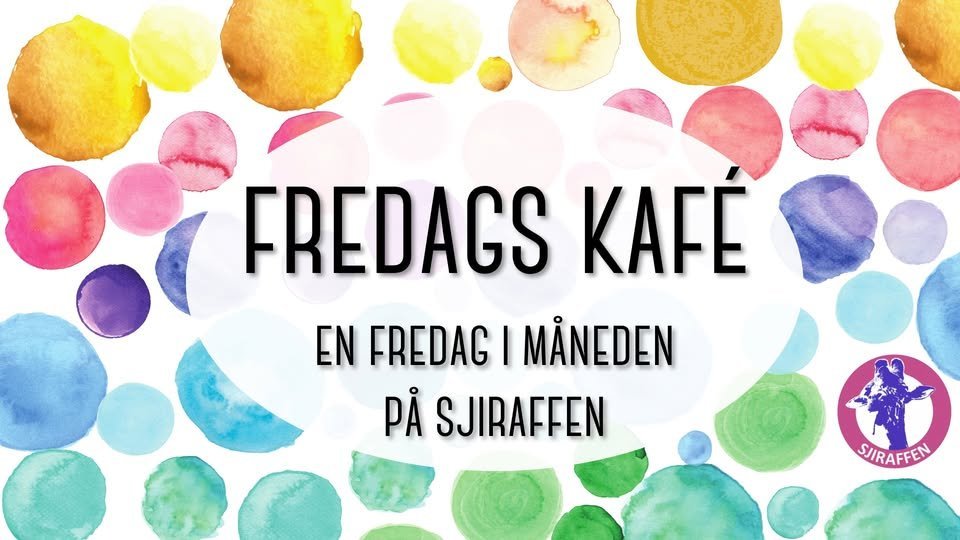 May be an image of text that says 'FREDAGS KAFE EN FREDAG I MÄNEDEN PẢ SJIRAFFEN SUIRAFFEN'