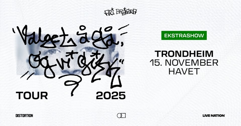 May be an image of text that says 'EKSTRASHOW FR+ BASIGORA7 'Valeetsaga- い年 ቃች TOUR 2025 TRONDHEIM 15. NOVEMBER HAVET DISTORTION LIVE LIVENATION NATION'