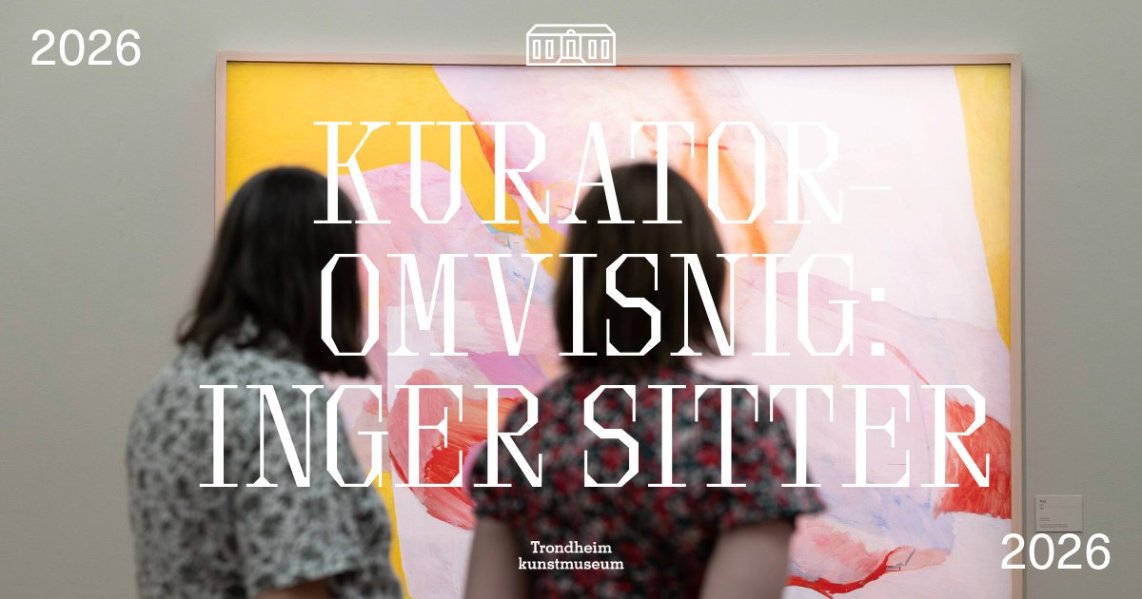 Kuratoromvisning: "Inger Sitter. Naturfølelse."