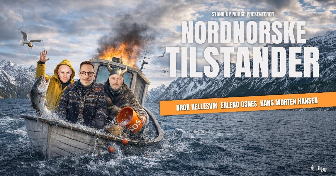 May be an image of text that says "STAND UP NORGE PRESENTERER NORDNORSKE TILSTANDER BROR HELLESVIK ERLEND OSHES HANS MORTEN HANSEN SOS ป 主 S"