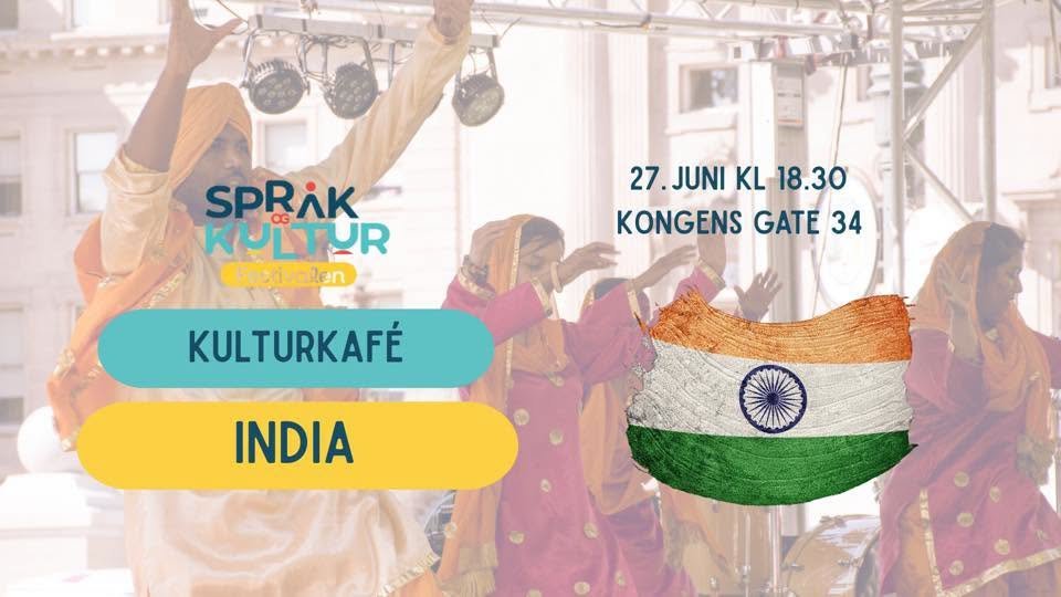 May be an image of text that says 'SPRAK KULTUR Festivalen Den KULTURKAFÉ 27.JUNI 27.JUNIKL-18.3C KL 18.30 KONGENS GATE 34 INDIA'