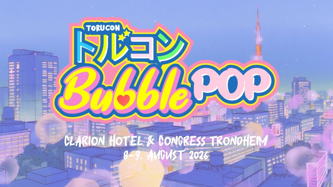 Tegnet cityscape i pasteller i bakgrunnen. Tekt: Torucon Bubble Pop - Clarion Hotel & Congress Trondheim, 8-9 August