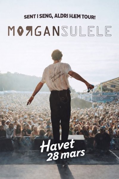 May be an image of text that says 'SENT SENTISENG, I SENG, ALDRI HEM TOUR! MORGANSULELE Havet 28mars 28 mars'