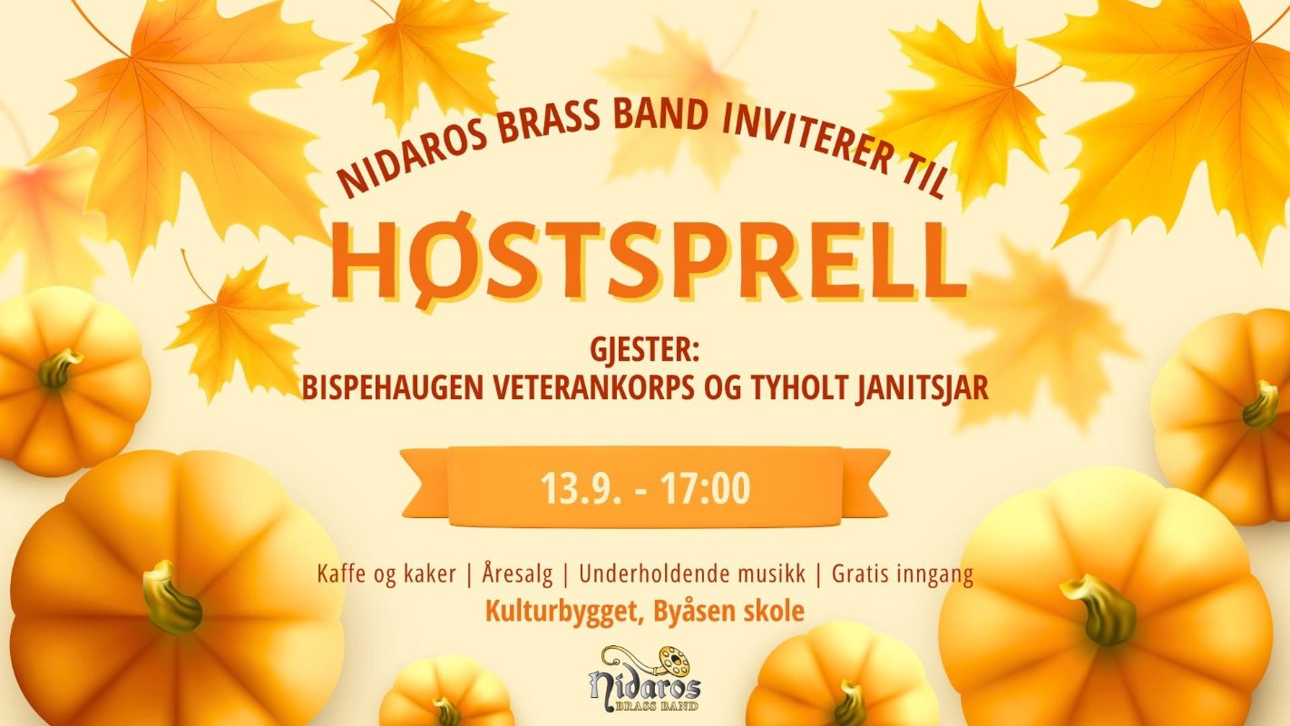 May be an image of clarinet, trumpet, saxophone and text that says 'NIDAROS BRASS BAND INVITERER TIL HOSTSPRELL GJESTER: BISPEHAUGEN VETERANKORPS OG TYHOLT JANITSJAR 13.9.- 17:00 Kaffe og kaker Aresalg Underholdende musikk Kulturbygget, Byåsen skole Gratis inngang 品商 Nidaros BAND'