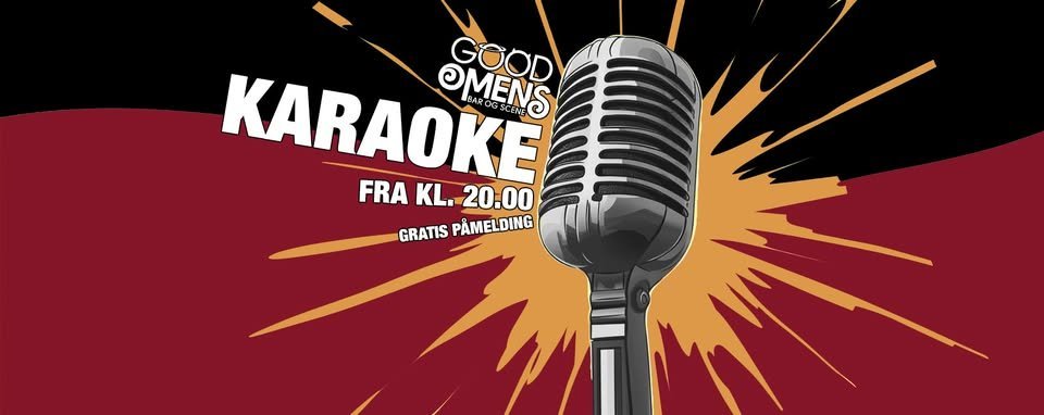 May be an image of text that says 'GOOD KARAOKE OMENS ΜΝς SCENE FRA AKL.20.00 KL. 20.00 GRATIS GRATISPAMELDING PAMELDING'