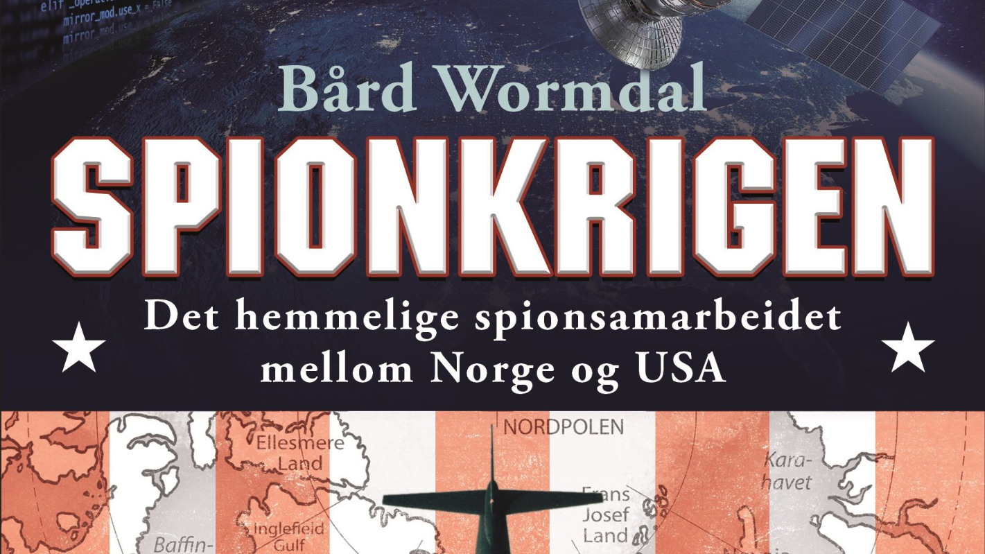 May be an image of poster and text that says 'Bard Wormdal SPIONKRIGEN Det hemmelige spionsamarbeidet mellom Norge og USA NORDPOLEN Ellesmere SamLand Baffin- inglefieid Gulf Kara- havet havet Frans Josef Land &ર'