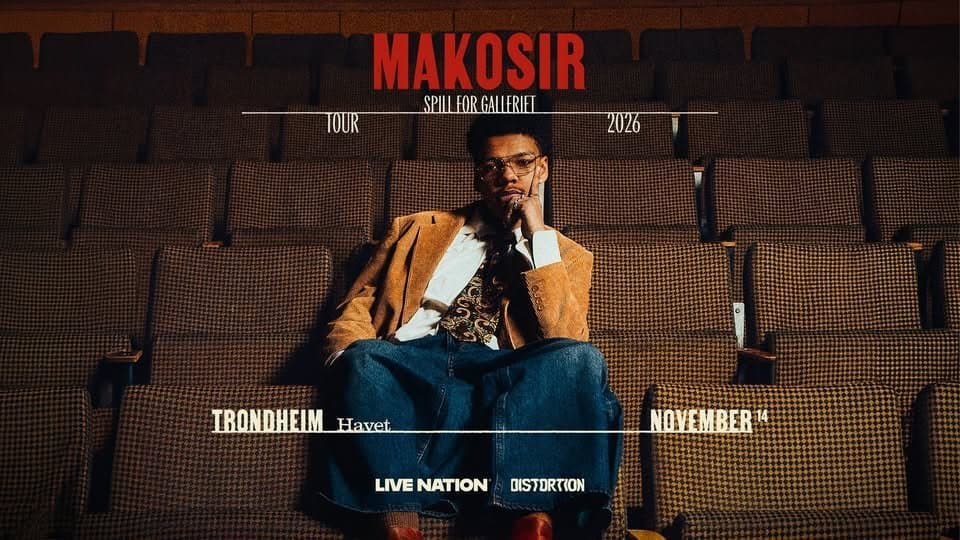 May be an image of text that says 'MAKOSIR SPILLFORGALLFRIFT SPILI FOR GALLFRIET MAI TOUR 2026 TRONDHEIM Havet NOVEMBERK 14 督 LIVENATIONDISTERTION LIVE NATION DISTORTION'