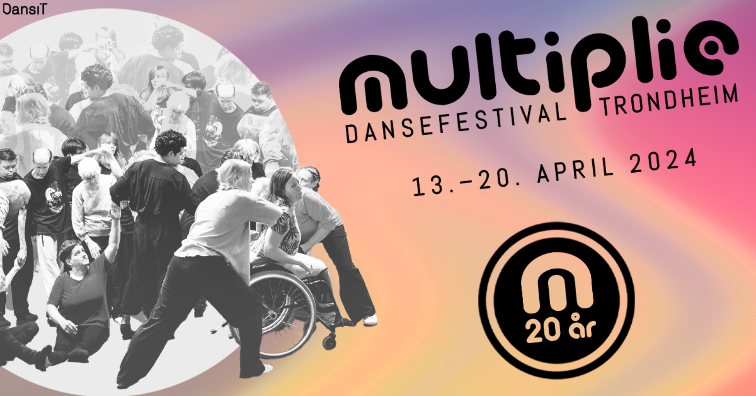 Multiplié dansefestival 2024, 13. - 20. april 2024 i Trondheim