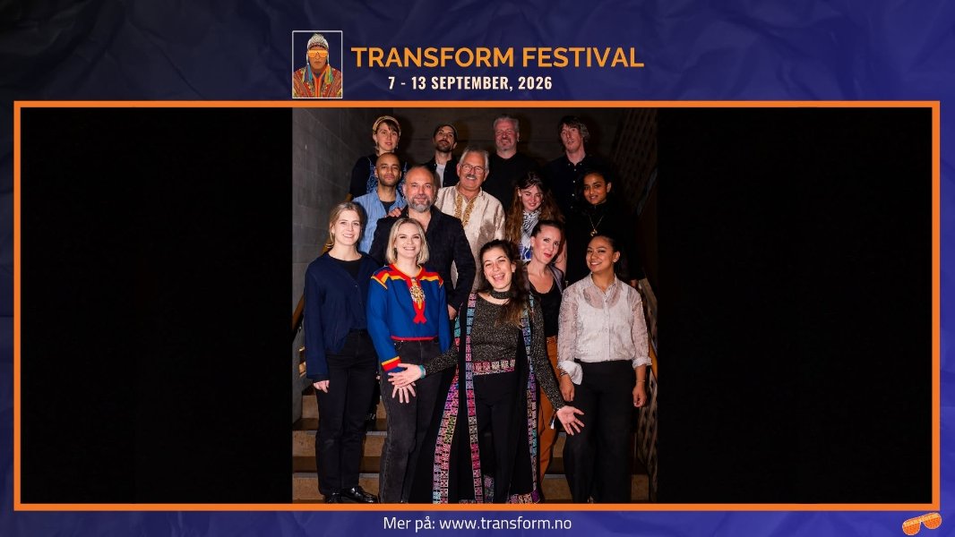 May be an image of text that says "TRANSFORM TRANSFORMFESTIVAL FESTIVAL 7 7-13 13 SEPTEMBER, 2026 7-13SEPTEMBER,202 Mer pă: :www www.transform.no"