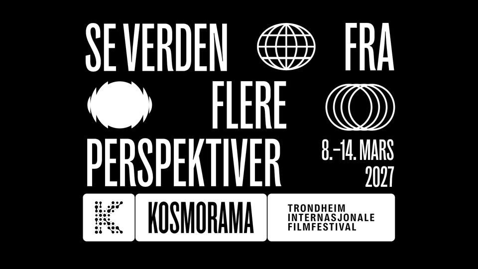 May be an image of text that says "FRA SE VERDEN FLERE PERSPEKTIVER KOSMORAMA TRONDHEIM INTERNASJONALE FILMFESTIVAL 1 8.-14. 8.-14.MARS MARS 2027"