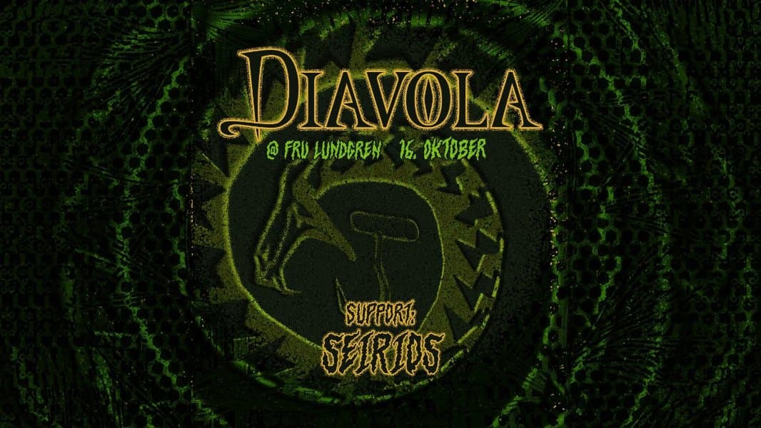 May be an image of text that says 'DIAVOLA @រ FRU LUNDEREN 16. OKTOBER SUPPOR: SEIRIOS'