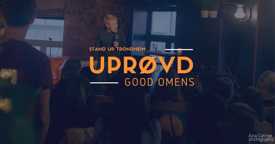May be an image of text that says 'STAND UP TRONDHEIM UPROVD GOODOMENS GOOD OMENS Ajna AjnaCatrine na Catrine photog photography raphy'