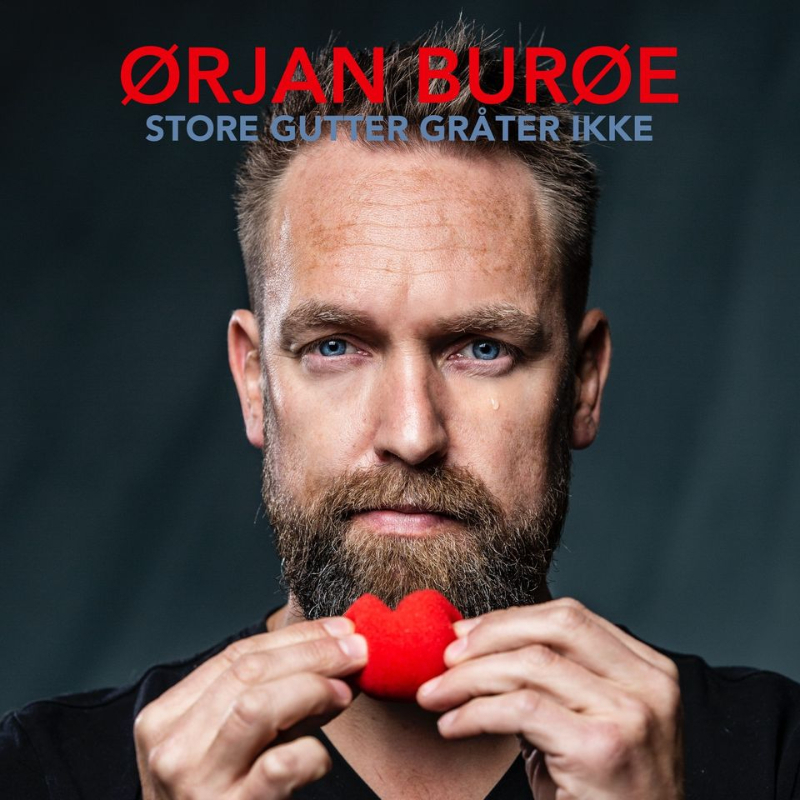 Ørjan Burøe - Store gutter gråter ikke