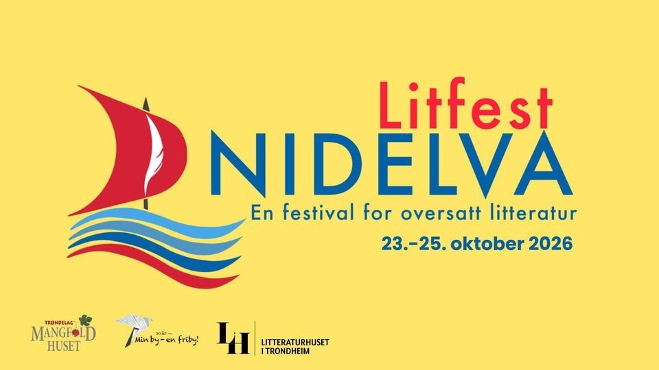 May be a graphic of text that says 'Litfest NIDELVA En festival for oversatt litteratur 23.-25.oktober202 23.-25. oktober 2026 TRONDELAC MANGFOLD HUSET Minby-enfriby: Min 20u ว0น้ en friby! 4 LITTERATURHUSET TRONDHEIM'