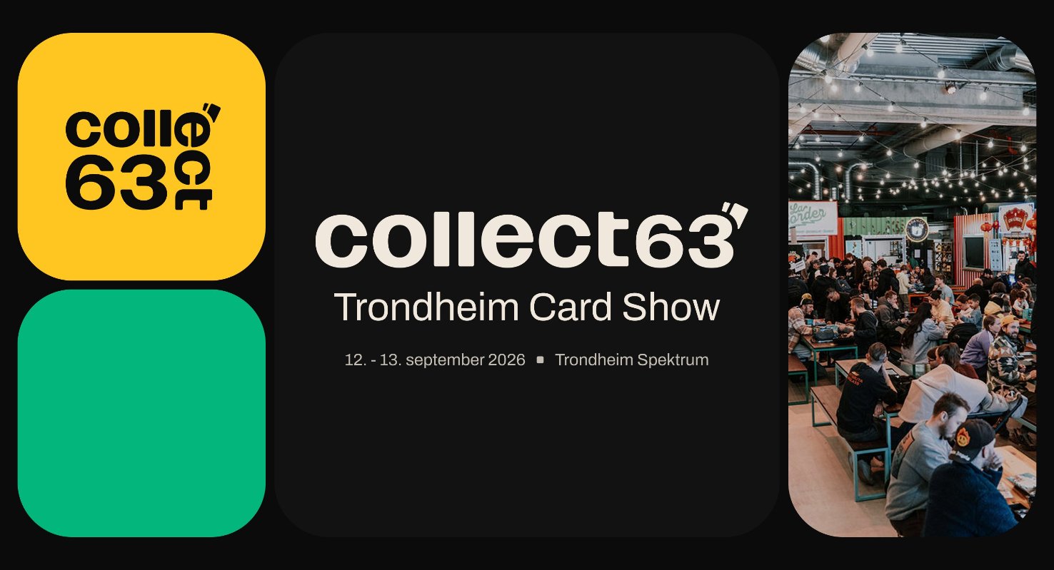 Collect63: Trondheim Card Show. 12. - 13. september i Trondheim spektrum.