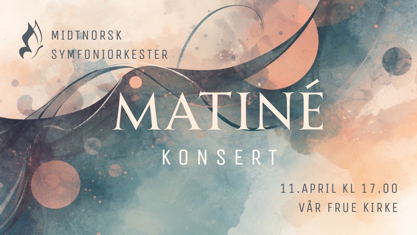 Midtnorsk Symfoniorkester: Matinékonsert