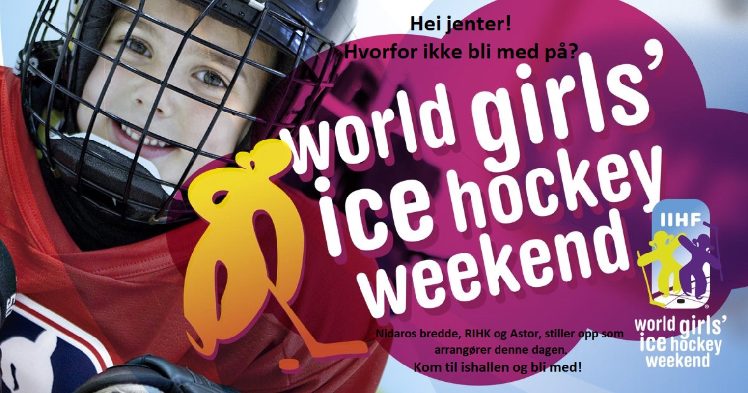 May be an image of 1 person, playing hockey, hockey stick, poster and text that says "Hei jenter! Hvorfor ikke bli world girls med weekend world girls' hockey IIHF RIHKog ice hockey weekend"
