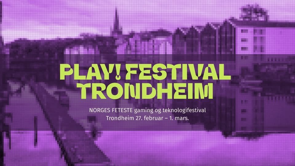 Play! Festival Trondheim - 27.februar til 1.mars 2026