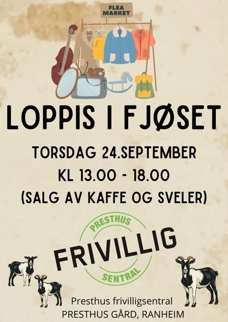 May be an image of text that says 'FLEA MARKET -m LOPPIS I FJOSET F TORSDAG 24.SEPTEMBER KL 13.00 18.00 (SALG KAFFE OG SVELER) PRESTHUS FRIVILLIG SENTRAL Presthus frivilligsentral PRESTHUS GÄRD, RANHEIM'