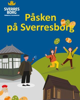 2. - 6. april! Ekte påskestemning på folkemuseet i Trondheim! 