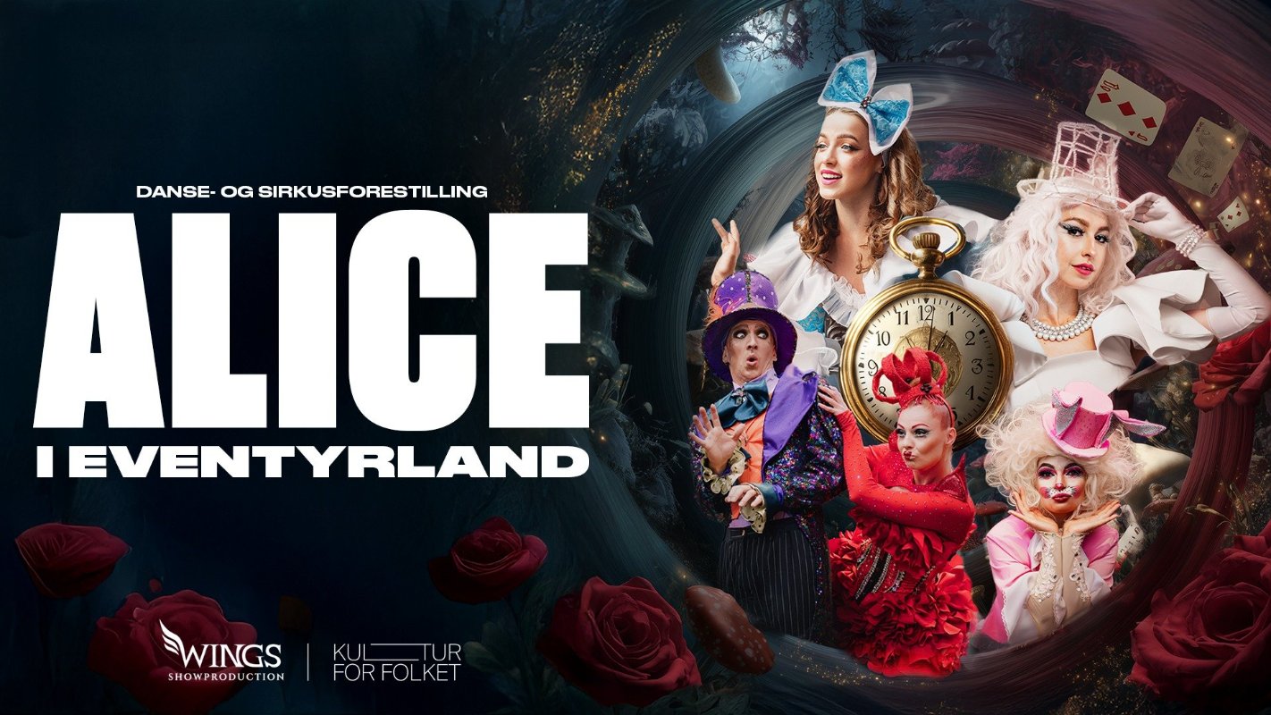 May be an image of text that says "DANSE- OG SIRKUSFORESTILLING ALICE IEVENTYRLAND 10 و WINGS UR SHOWPRODUCTION WINGSFO ION"